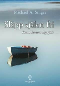 Slpp sjlen fri : resan bortom dig sjlv (kartonnage)