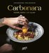 Carbonara : krlek, strider och myter