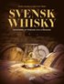 Svensk whisky: pionjärer, nytänkare och utmanare
