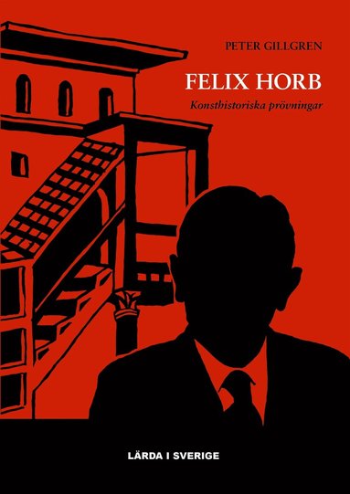 Felix Horb : Konsthistoriska prvningar (inbunden)