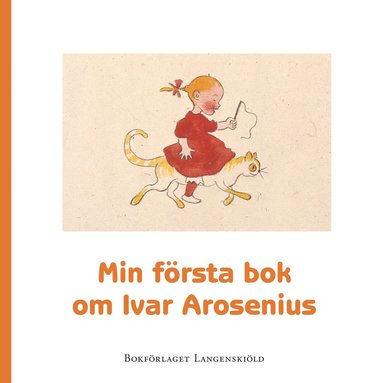 Min frsta bok om Ivar Arosenius (hftad)