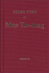 Valda verk av Mao Tse-tung Band VI (inbunden)
