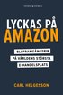 Lyckas på Amazon : bli framgångsrik på världens största e-handelsplats