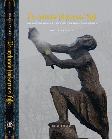 De ordnade b�ckernas folk : om klassifikation i judiska bibliografier och bibliotek (h�ftad)