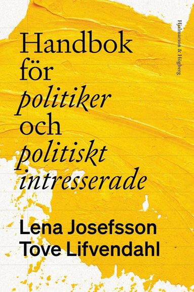 Handbok fr politiker och politiskt intresserade (inbunden)