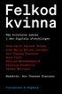 Felkod kvinna : nr kvinnor saknas i den digitala utvecklingen