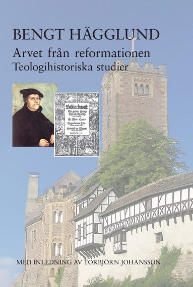 Arvet från reformationen : teologihistoriska studier. (kartonnage)