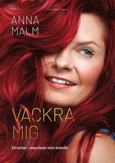 Vackra mig : ett brst men lever mitt drmliv (inbunden)