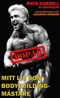 Dopad: Mitt liv som bodybuildingmästare (e-bok)