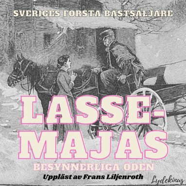 Lasse-Majas besynnerliga den (ljudbok)
