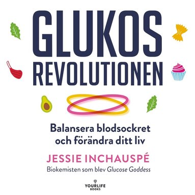 Glukosrevolutionen - balansera ditt blodsocker och frndra ditt liv (ljudbok)
