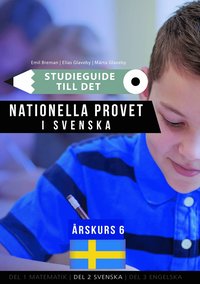 Studieguide till det nationella provet i Svenska årskurs 6 (häftad)