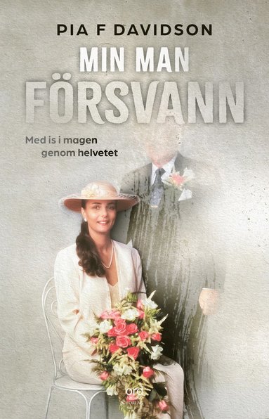 Min man frsvann : med is i magen genom helvetet (hftad)