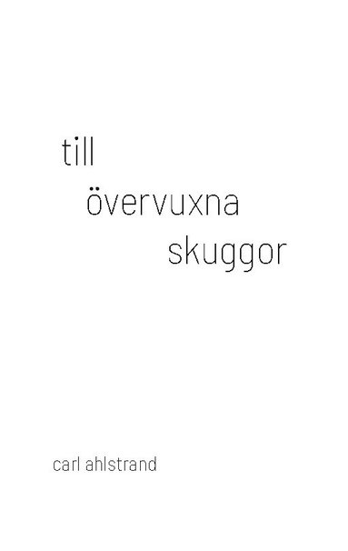 Till vervuxna skuggor (pocket)