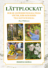 L�ttplockat : hur du anv�nder vanliga vilda v�xter, b�r och ogr�s till mat och h�lsa