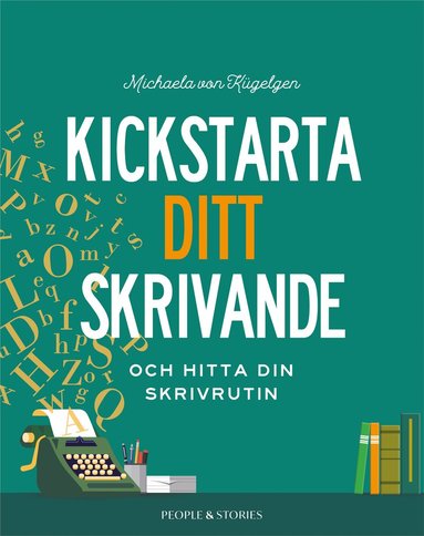 Kickstarta ditt skrivande och hitta din skrivrutin (inbunden)
