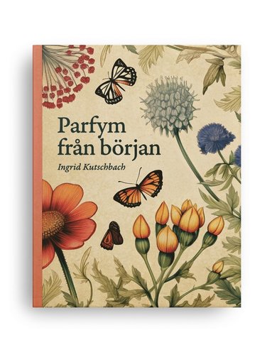Parfym fr�n b�rjan (inbunden)