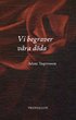 Vi begraver v�ra d�da