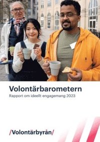 Volontärbarometern : rapport om ideellt engagemang 2023 (häftad)
