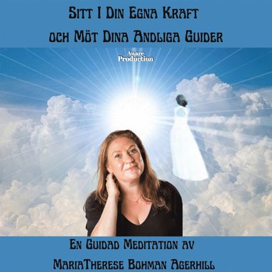 Sitt i din egna kraft och mt dina andliga guider  (inbunden)