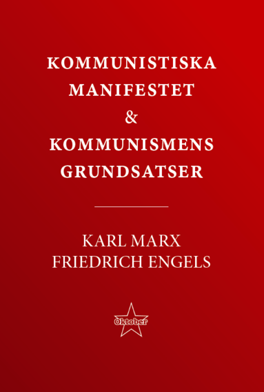 Kommunistiska manifestet & kommunismens grundsatser (hftad)