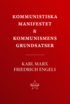 Kommunistiska manifestet & kommunismens grundsatser