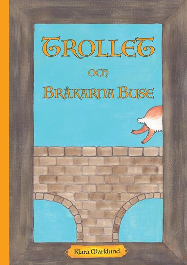 Trollet och Brkarna Buse (inbunden)