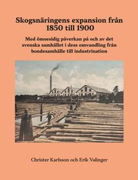 Skogsnäringens expansion från 1850 till 1900 som bok, ljudbok eller e-bok.