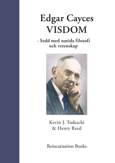Edgar Cayces VISDOM : Sedd med nutida filosofi och vetenskap (inbunden)