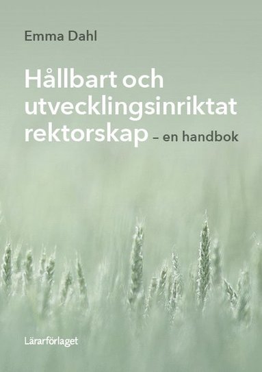 Hllbart och utvecklingsinriktat rektorskap : en handbok (inbunden)