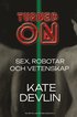 Turned on : sex, robotar och vetenskap