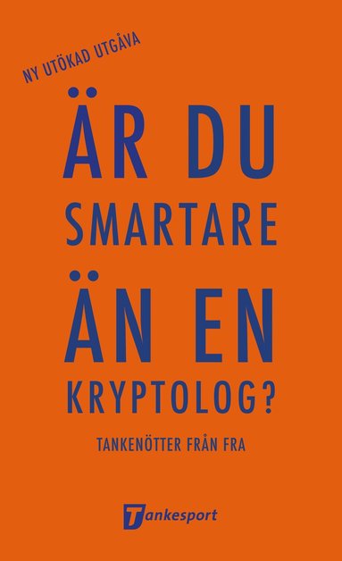 �r du smartare �n en kryptolog? : tanken�tter fr�n FRA (inbunden)