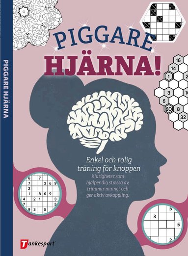 Piggare hj�rna! : enkel och rolig tr�ning f�r knoppen (h�ftad)