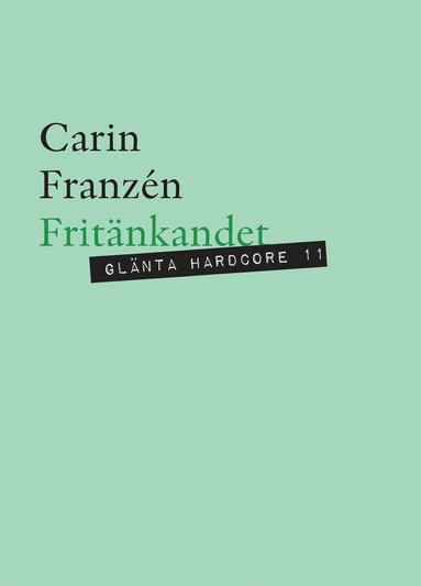 Fritnkandet : Kvinnliga libertiner och en annan humanism (inbunden)