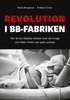 Revolution i BB-fabriken: Hur du tar tillbaka makten över din kropp och föder friskt i ett sjukt system