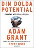 Din dolda potential : konsten att n� nya h�jder