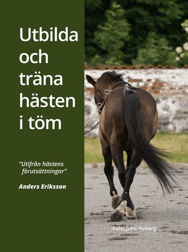 Utbilda och tr�na h�sten i t�m (inbunden)