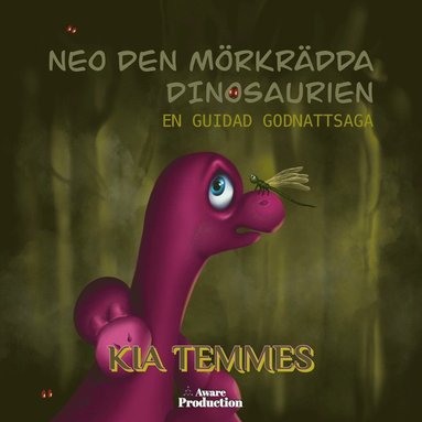 Neo, den mrkrdda dinosaurien, en guidad godnattsaga (inbunden)