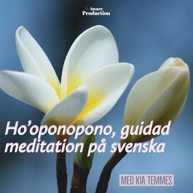 Hooponopono, guidad meditation (inbunden)