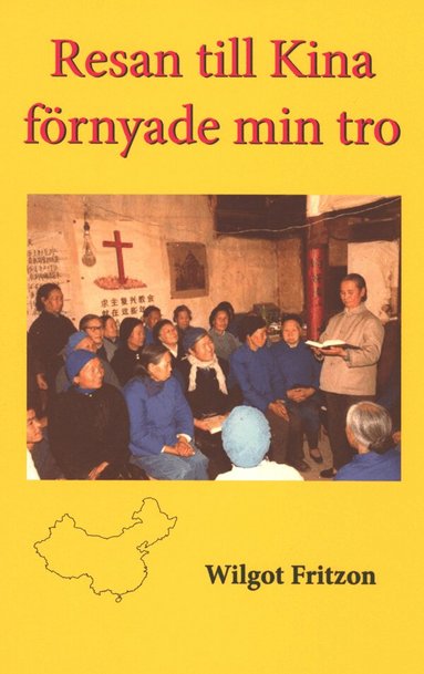 Resan till Kina f�rnyade min tro (pocket)