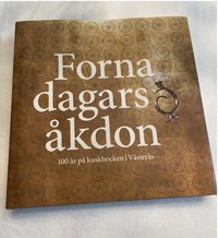 Forna dagars åkdon : 100 år på kuskbocken i Västerås som bok, ljudbok eller e-bok.