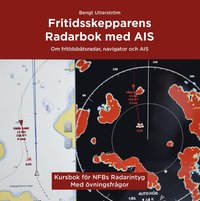 Fritidsskepparens radarbok med AIS : allt om hur en modern fritidsbåtsradar och AIS fungerar som bok, ljudbok eller e-bok.