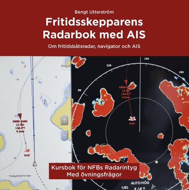 Fritidsskepparens radarbok med AIS : allt om hur en modern fritidsbåtsradar och AIS fungerar (inbunden)
