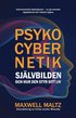 Psykocybernetik : självbilden och hur den styr ditt liv
