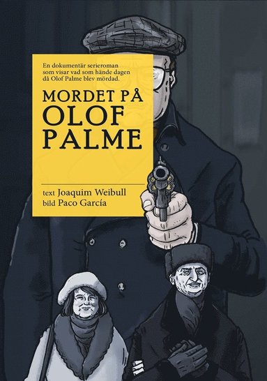Mordet på Olof Palme - Dokumentär serieroman (häftad)