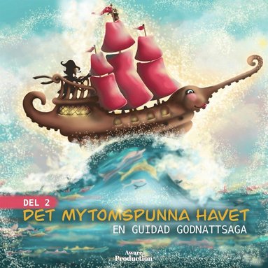 Det mytomspunna havet del 2, en guidad godnattsaga (ljudbok)