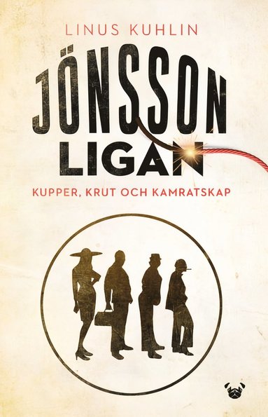 J�nssonligan : kupper, krut och kamratskap (pocket)