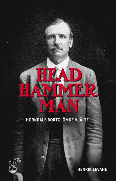 Head Hammer Man (inbunden)