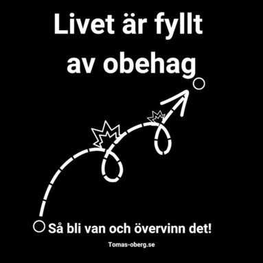 Livet r fyllt av ?obehag? s bli van och vervinn det! ? (kartonnage)