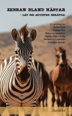 Zebran bland h�star : l�t oss autister ber�tta! (h�ftad)